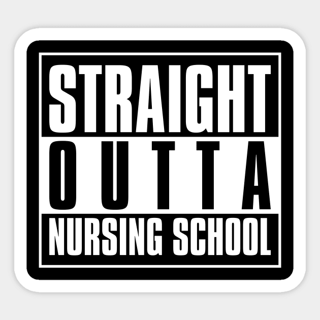 Straight Outta Nursing School Sticker by cruzdesign